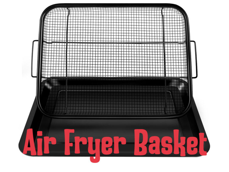 What Is the Air Fryer Basket: From Basics to Advanced