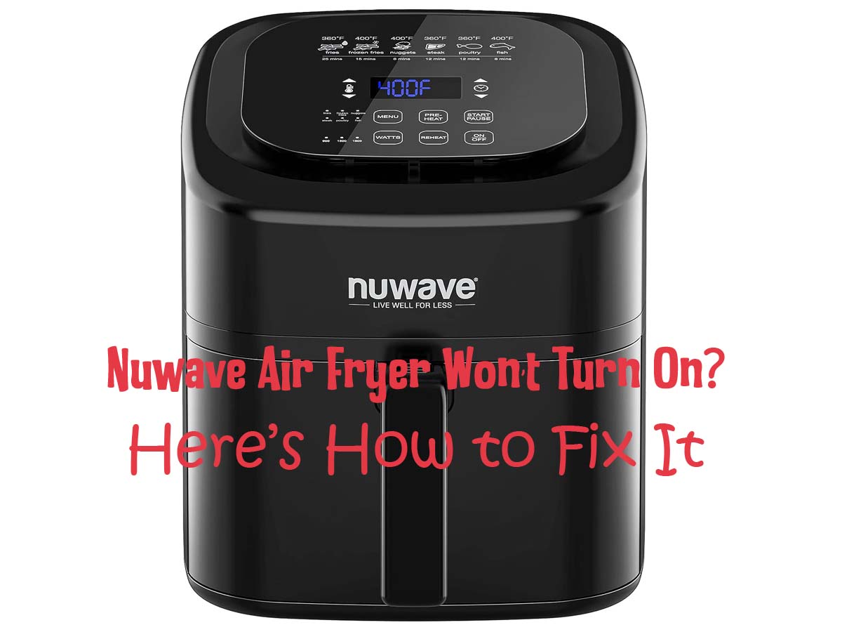 Nuwave Air Fryer Won't Turn On