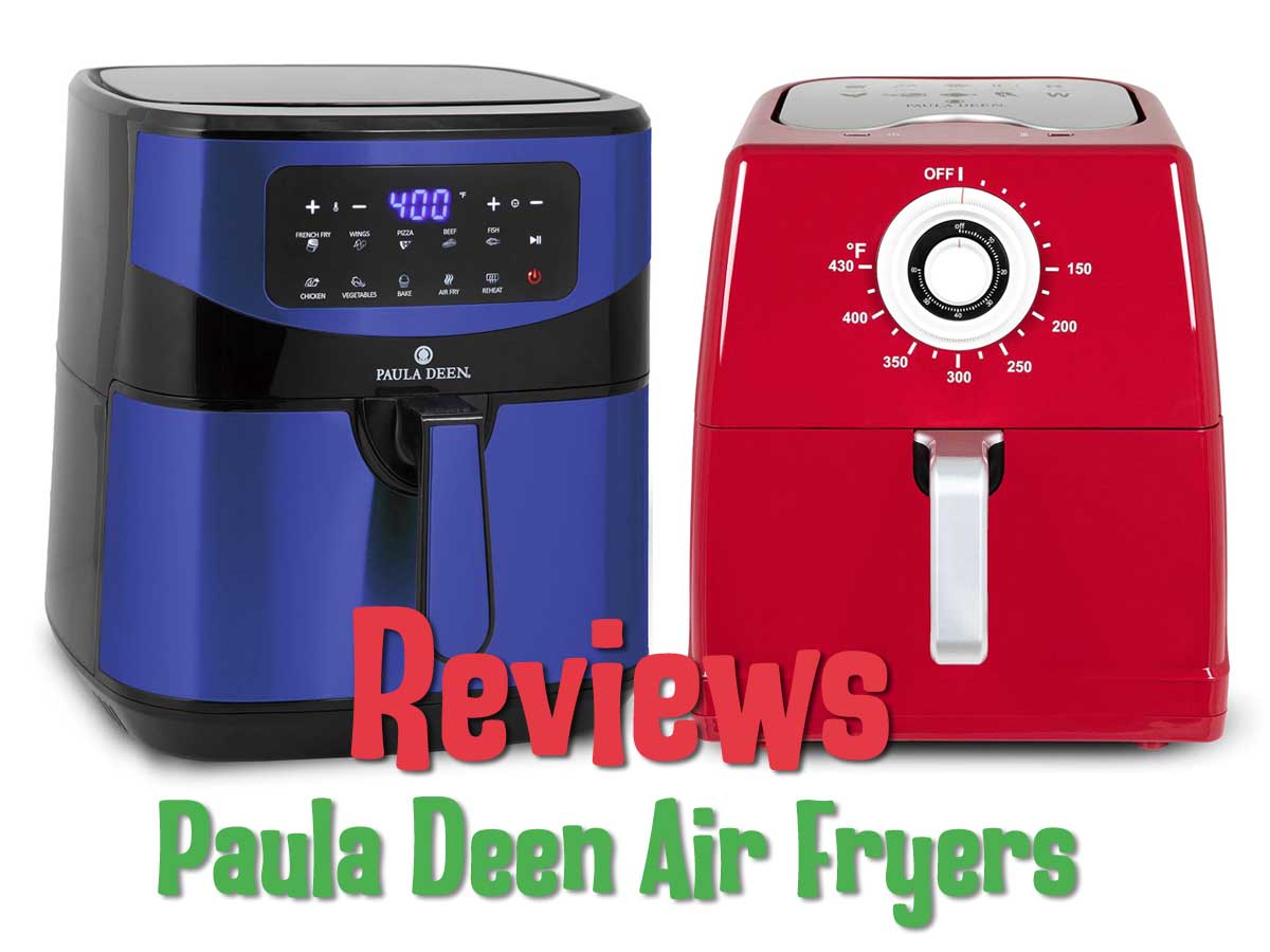 Paula Deen Air Fryer Reviews [And My Opinion]