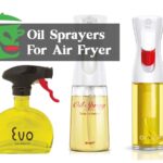 Best Oil Sprayers for Air Fryer