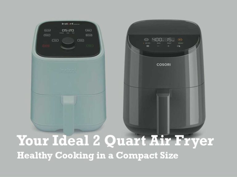 Best 2 Quart Air Fryer: Healthy Cooking in a Compact Size